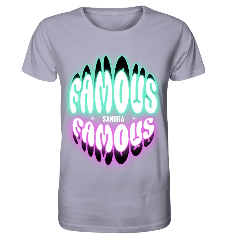 FAMOUS + Name • personalisierter Text • Unisex Premium T-Shirt XS-5XL aus Bio-Baumwolle für Damen & Herren • Exklusivdesign • personalisiert