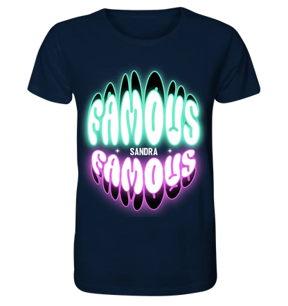 FAMOUS + Name • personalisierter Text • Unisex Premium T-Shirt XS-5XL aus Bio-Baumwolle für Damen & Herren • Exklusivdesign • personalisiert