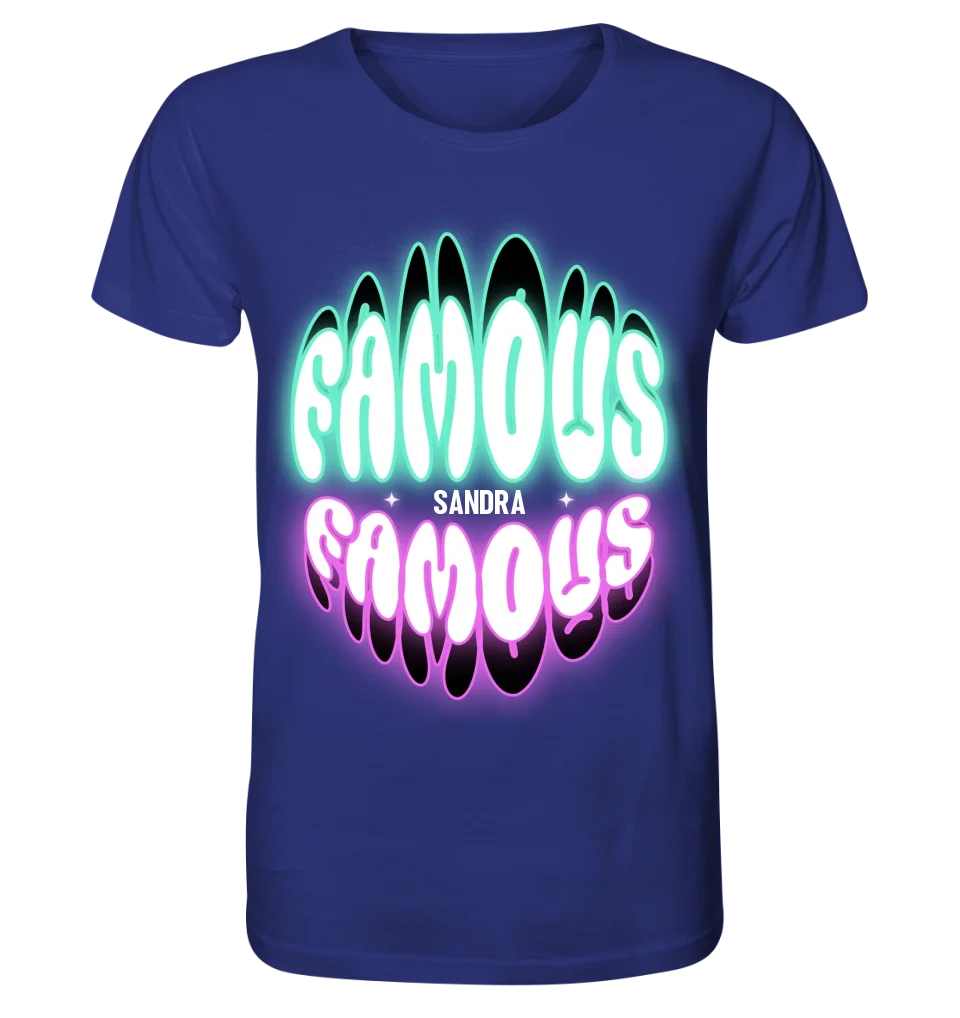 FAMOUS + Name • personalisierter Text • Unisex Premium T-Shirt XS-5XL aus Bio-Baumwolle für Damen & Herren • Exklusivdesign • personalisiert