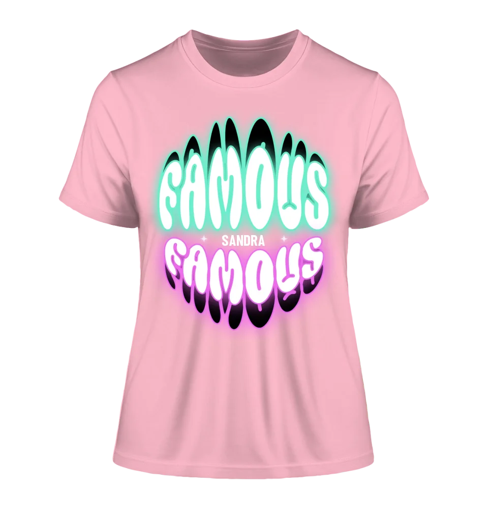 FAMOUS + Name • Woman • personalized text • Ladies Premium T-Shirt XS-2XL made of organic cotton for women • Exclusive design • personalized • choice of motifs • customizable