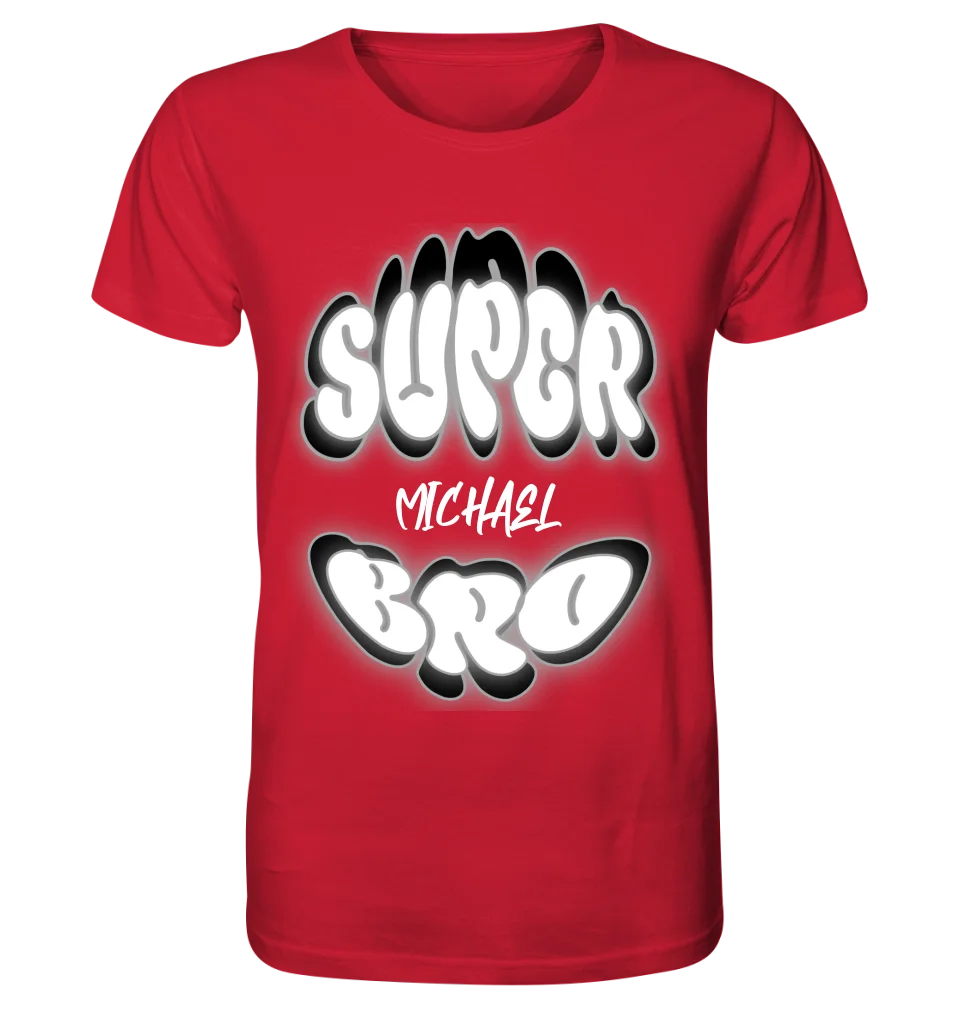 SUPER BRO + Name • personalisierter Text • Unisex Premium T-Shirt XS-5XL aus Bio-Baumwolle für Damen & Herren • Exklusivdesign • personalisiert