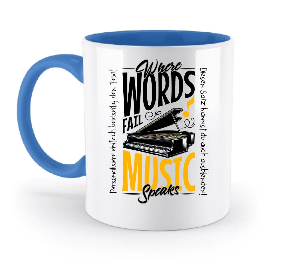 Where Word fail Music speaks • Musik • zweifarbige Tasse (spülmaschinengeeignet) • Exklusivdesign • personalisiert