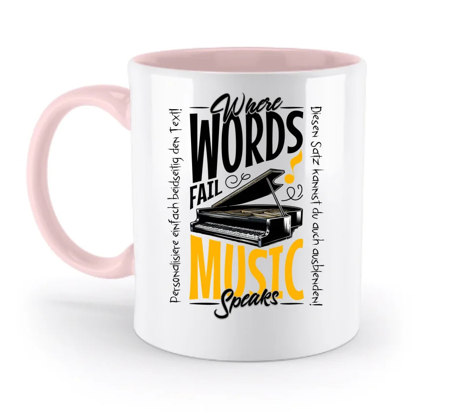 Where Word fail Music speaks • Musik • zweifarbige Tasse (spülmaschinengeeignet) • Exklusivdesign • personalisiert