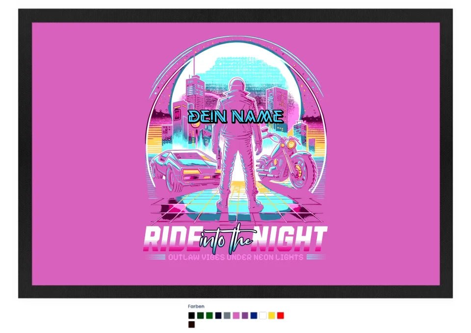 Dein Name • Ride into the night • Retro • 80s • Cyberpunk• Fußmatte • Exklusivdesign • personalisiert von HalloGeschenk.de