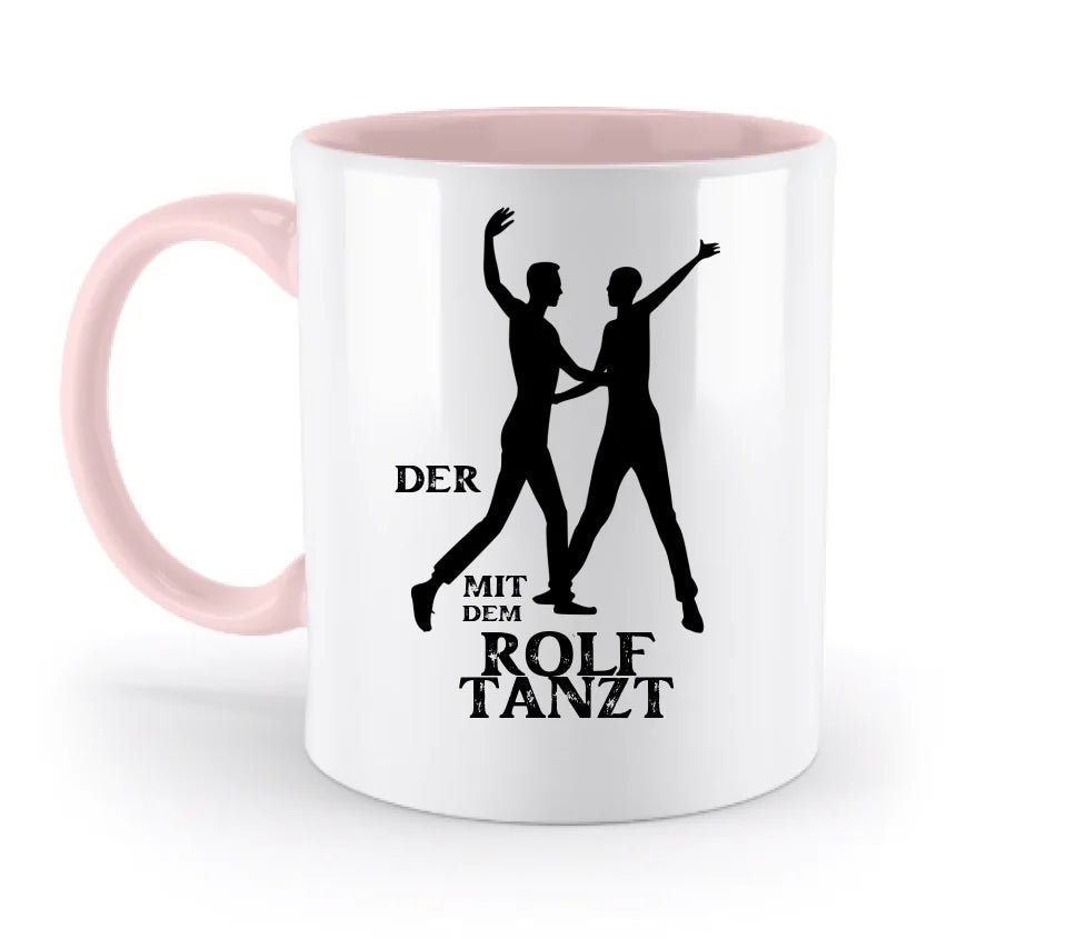 Der mit dem ?DEIN NAME? tanzt • zweifarbige Tasse (spülmaschinengeeignet) • Exklusivdesign • personalisiert von HalloGeschenk.de