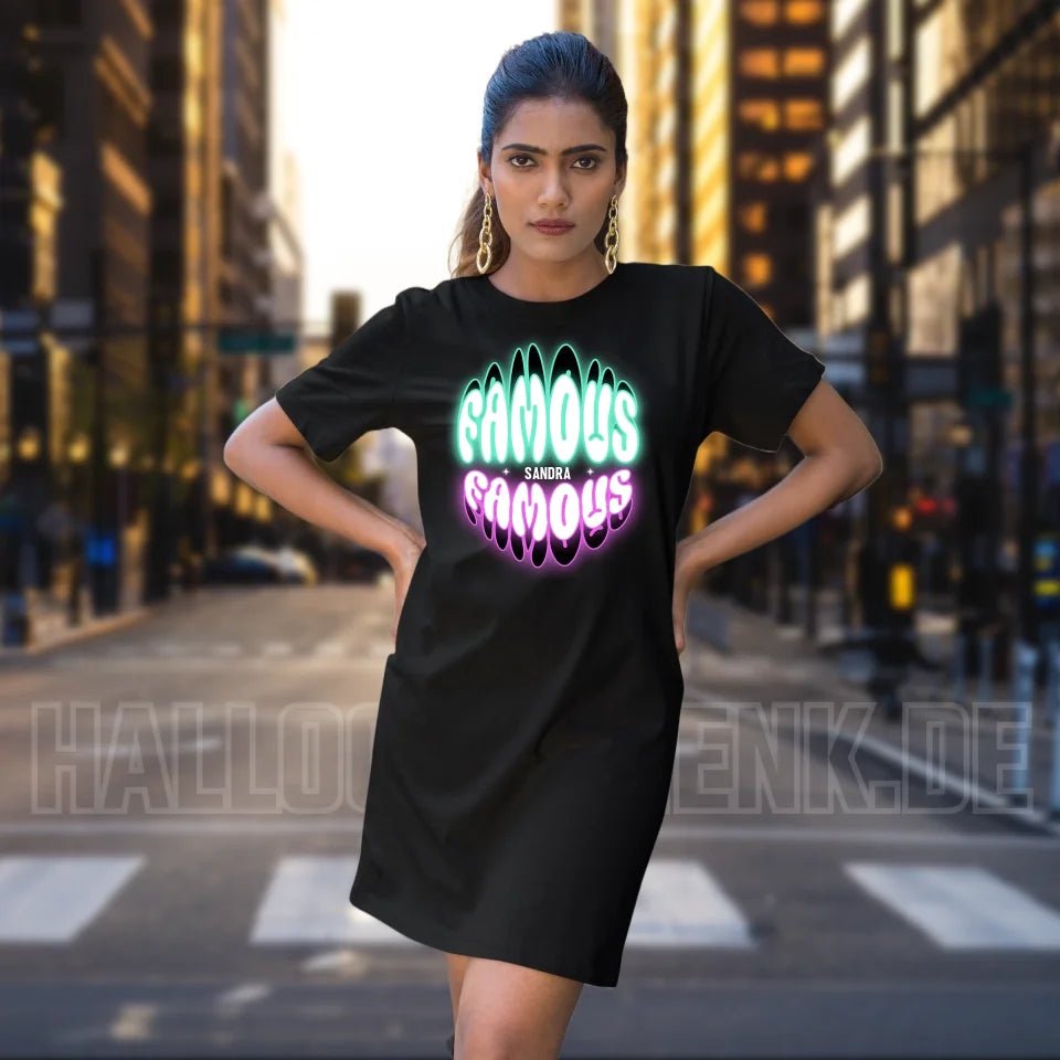 FAMOUS + Name • Damen • Frau • Ladies Premium T-Shirt Kleid aus Bio - Baumwolle S - 2XL • Exklusivdesign • personalisiert von HalloGeschenk.de