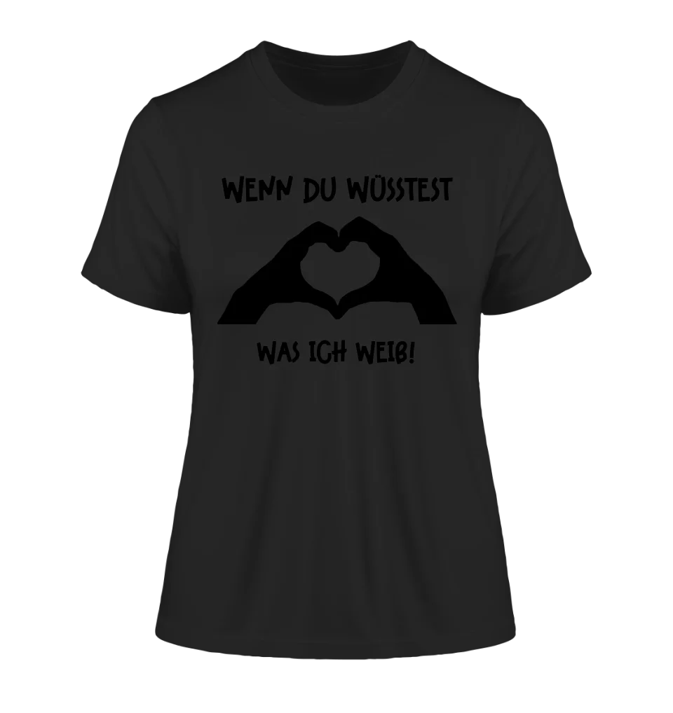 Keine Frage, ich liebe Dich auch! • Frau • Hände • personalisierter Text • Ladies Premium T-Shirt XS - 2XL aus Bio - Baumwolle für Damen • Exklusivdesign • personalisiert • Motivauswahl • personalisierbar von HalloGeschenk.de