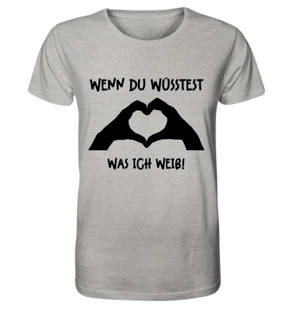 Keine Frage, ich liebe Dich auch! • Hände • personalisierter Text • Unisex Premium T-Shirt XS - 5XL aus Bio - Baumwolle für Damen & Herren • Exklusivdesign • personalisiert von HalloGeschenk.de